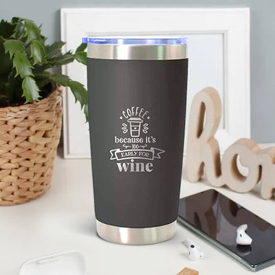 Funny Travel Mug Coffee Because It's Too Early for Wine Present Funny Coffee Mugs for Women Mum Wife Her Reusable Coffee Cups Insulated Thermal Flask Hot Drinks Cup with Lid - Hoolaroo